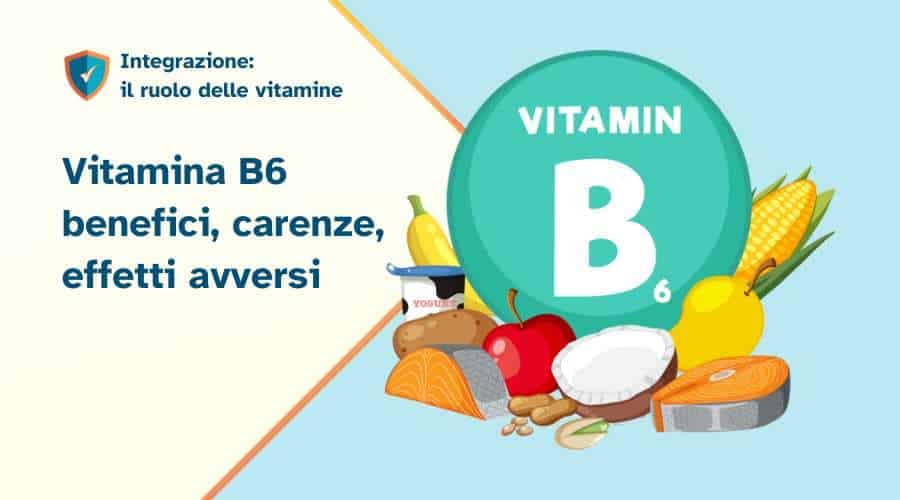 Vitamina B6 benefici, carenze, effetti, fabbisogni 2 Vitamina B6 benefici, carenze, effetti, fabbisogni