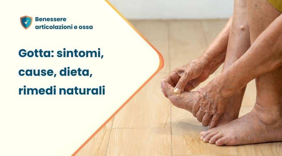 Gotta: sintomi, cause, dieta, rimedi naturali 2 Gotta: sintomi, cause, dieta, cure, rimedi naturali