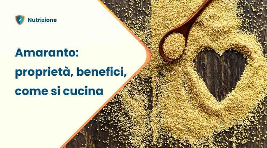 Amaranto, proprietà benefici, effetti indesiderati e come si cucina 2 Amaranto proprietà, effetti indesiderati, come si cucina