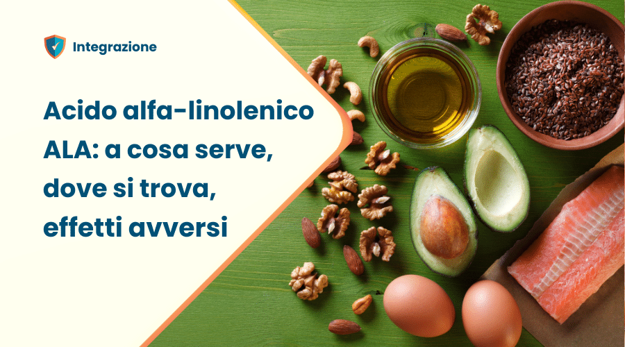 Acido alfa-linolenico ALA: a cosa serve, dove si trova, effetti, carenza 2 Acido alfa-linolenico ALA: a cosa serve, dove si trova, effetti e sintomi di carenza