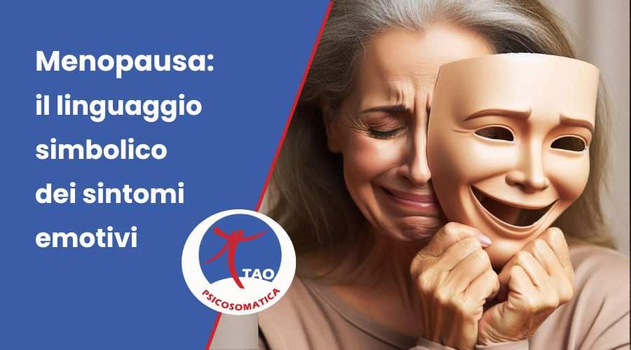 Menopausa: il linguaggio simbolico dei sintomi emotivi 1 Menopausa sintomi emotivi