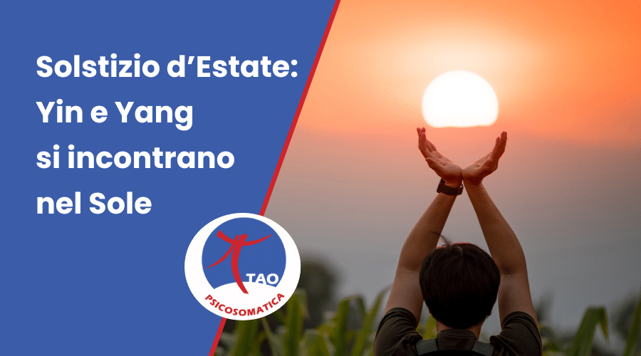 Solstizio d’Estate: Yin e Yang si incontrano nel Sole
