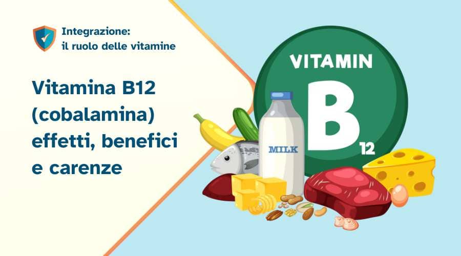 Vitamina B12 funzioni carenza benefici 2 Vitamina B12 effetti benefici e carenze