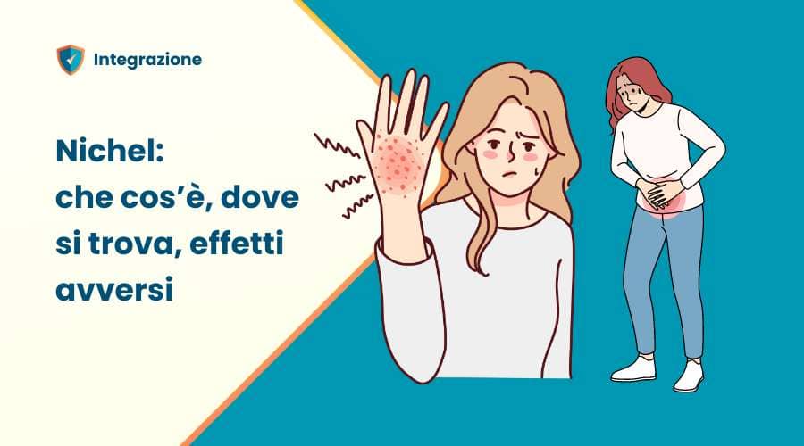Nichel: cos'è, tossicità e dove si trova 2 Nichel dove si trova, effetti avversi