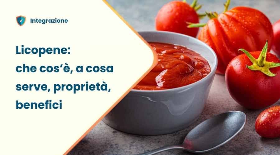 Licopene proprietà, benefici, effetti 2 Licopene proprietà, benefici, effetti